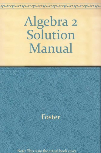Algebra 2: Integration, Applications, Connections Solutions Manual,Used