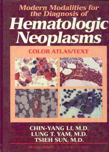 Modern Modalities for the Diagnosis of Hematologic Neoplasms: Color Atlas/Text,Used
