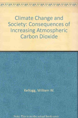 Climate Change And Society: Consequences Of Increasing Atmospheric Carbon Dioxide,Used