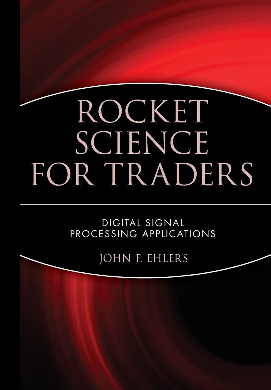 Rocket Science for Traders: Digital Signal Processing Applications,Used