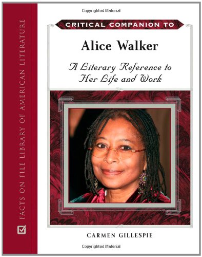 Critical Companion To Alice Walker: A Literary Reference To Her Life And Work (Critical Companion (Hardcover)),Used