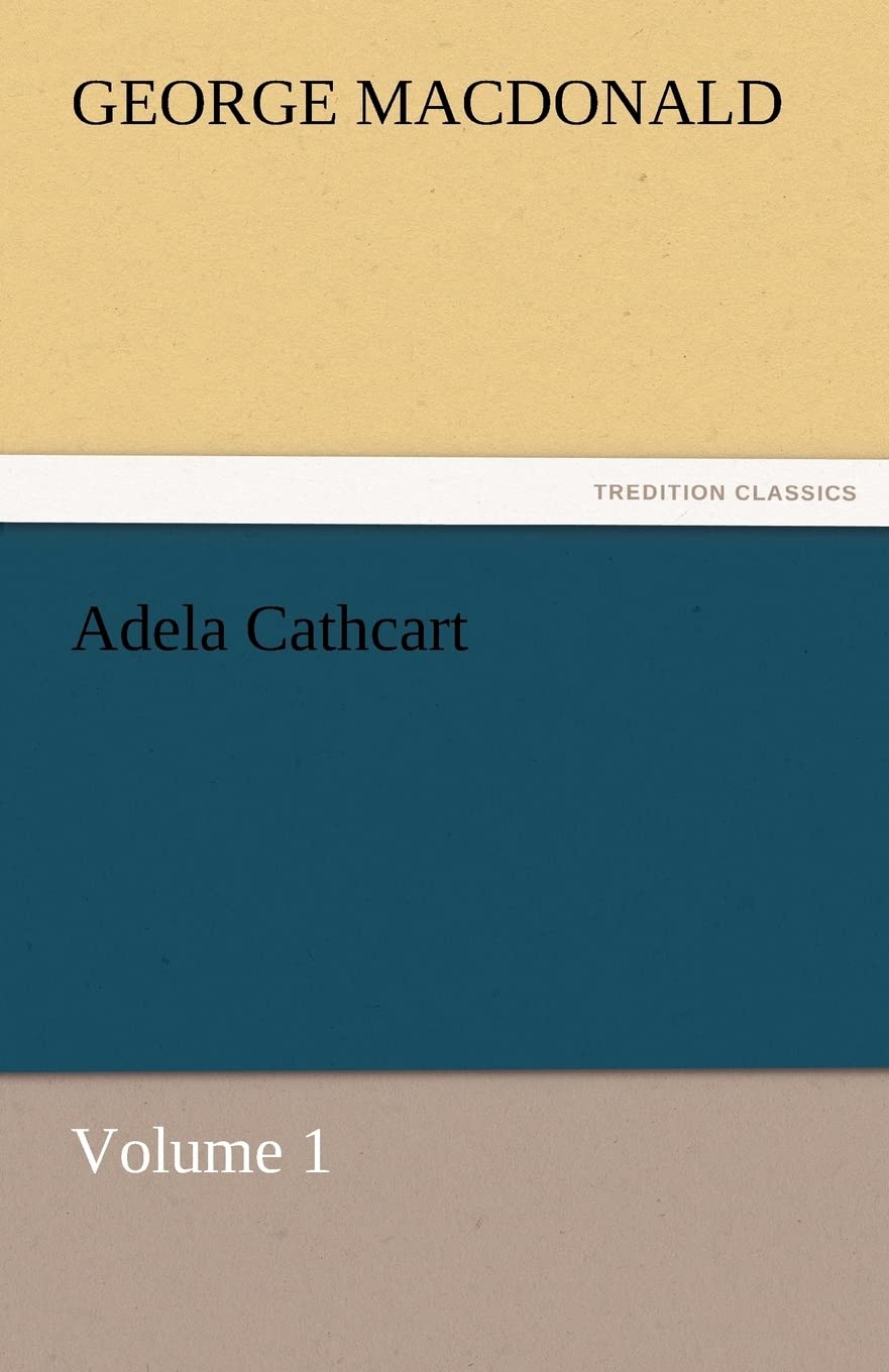 Adela Cathcart, Volume 1,Used