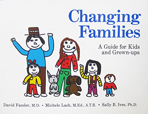 Changing Families: A Guide for Kids and GrownUps,Used