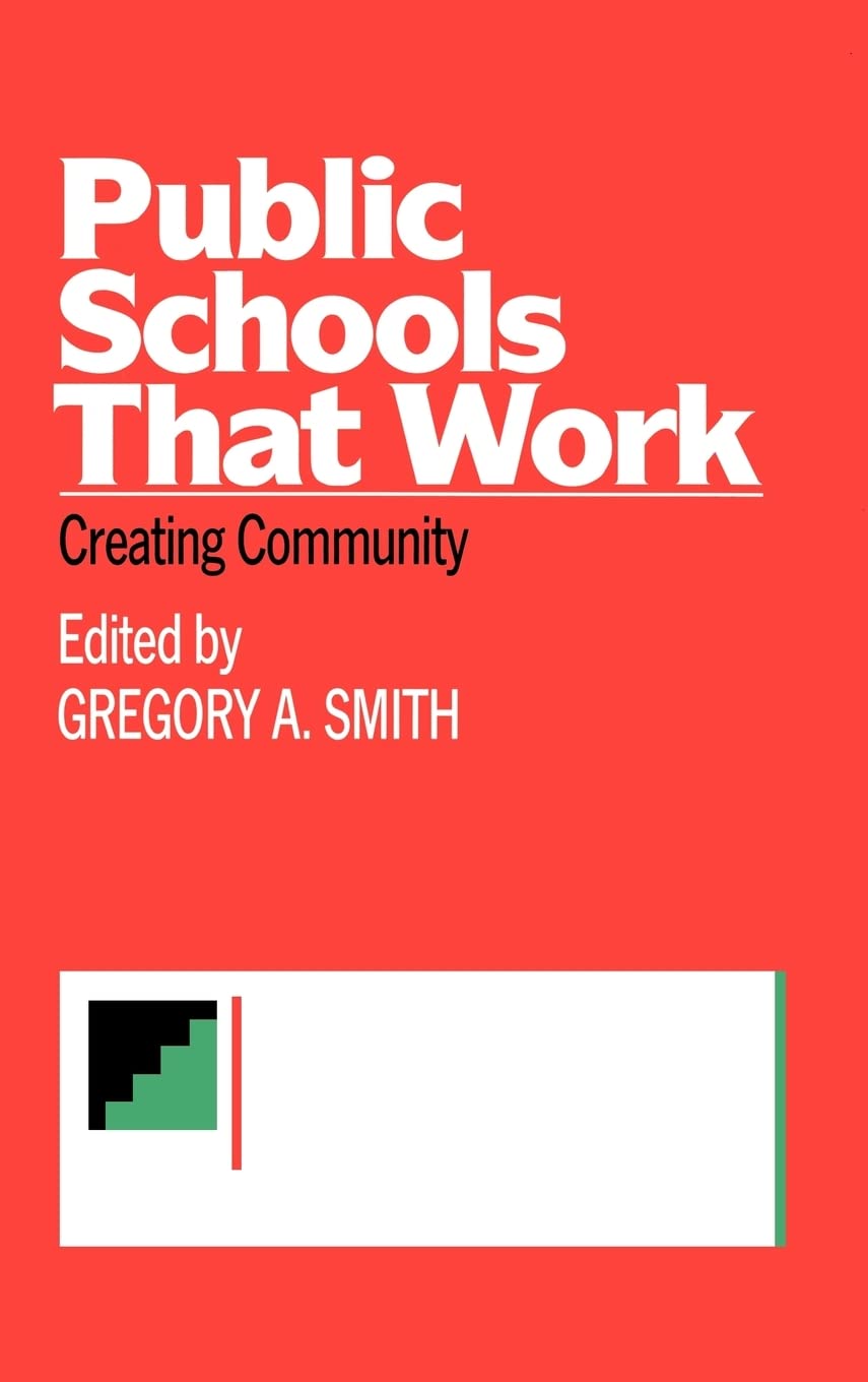 Public Schools That Work: Creating Community (Critical Social Thought),Used