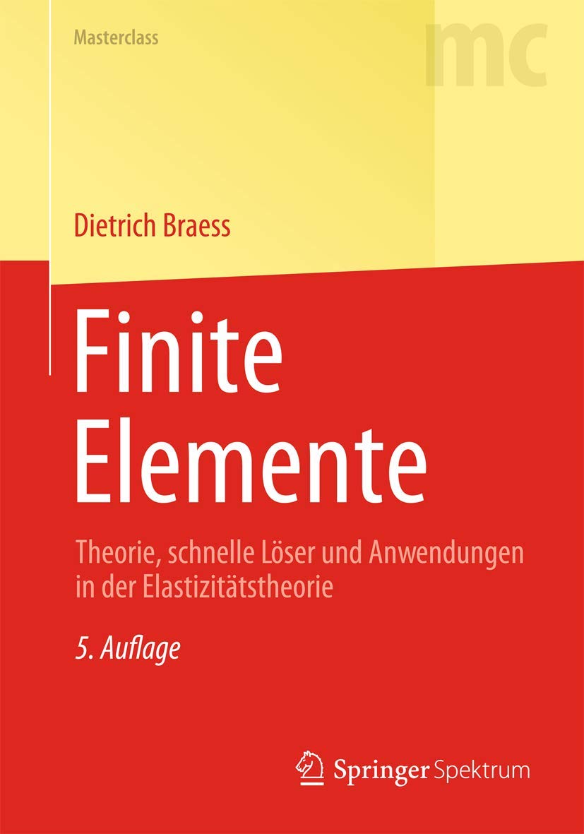 Finite Elemente: Theorie, Schnelle Lser Und Anwendungen In Der Elastizittstheorie (Masterclass) (German Edition),Used
