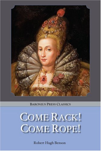 Come Rack Come Rope (Catholic Classics),Used