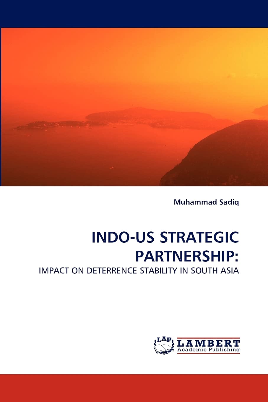 INDOUS STRATEGIC PARTNERSHIP:: IMPACT ON DETERRENCE STABILITY IN SOUTH ASIA,Used