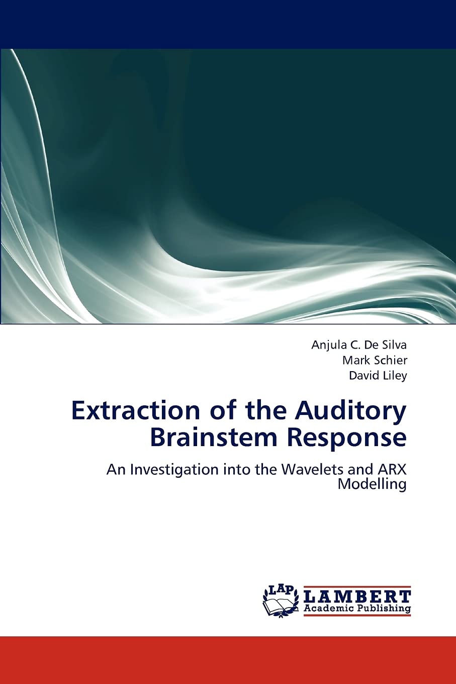 Extraction of the Auditory Brainstem Response: An Investigation into the Wavelets and ARX Modelling,Used