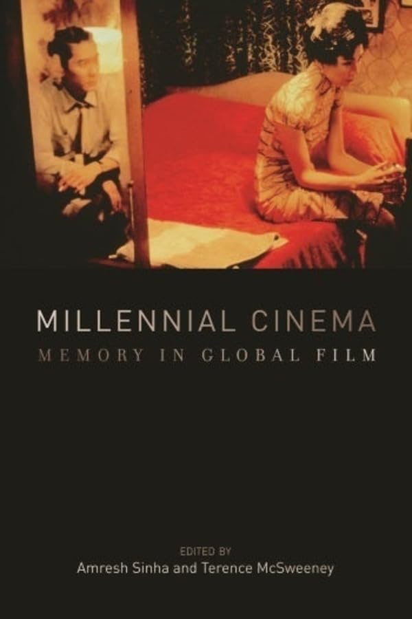 Millennial Cinema: Memory in Global Film,New