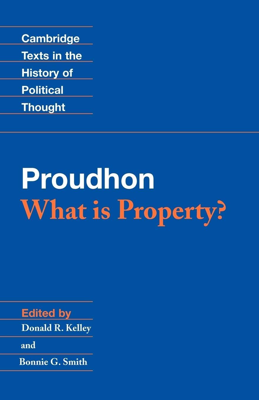 Proudhon: What is Property? (Cambridge Texts in the History of Political Thought),Used