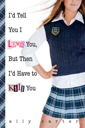 I'D Tell You I Love You, But Then I'D Have To Kill You