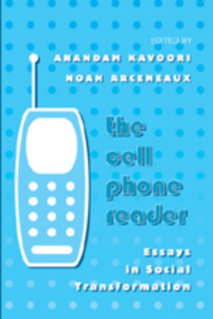 The Cell Phone Reader: Essays In Social Transformation (Digital Formations),Used