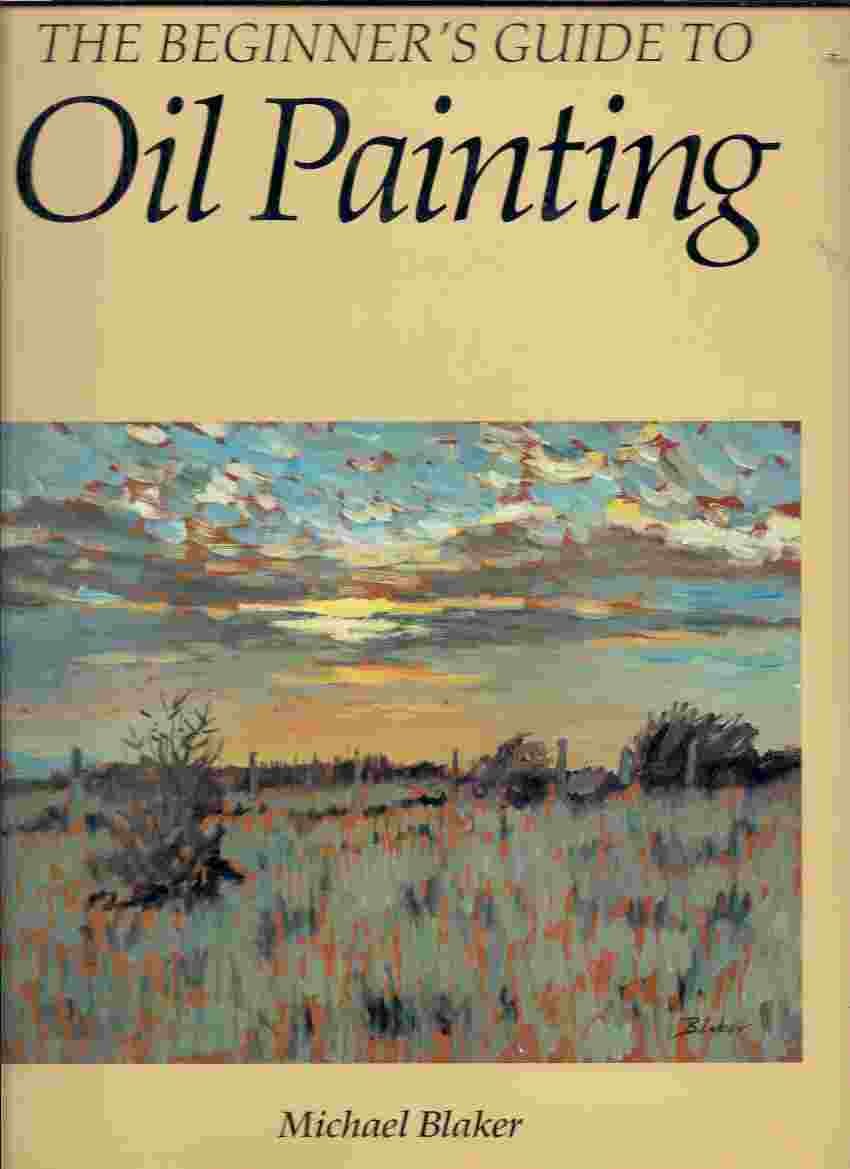 The Beginner's Guide to Oil Painting,Used