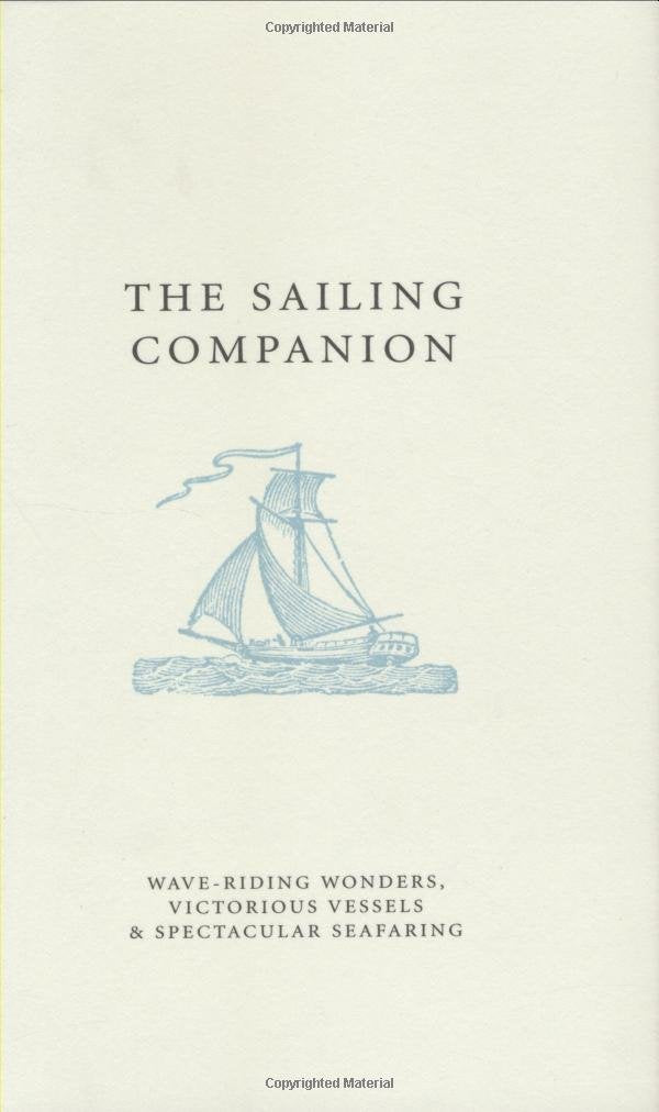 The Sailor's Companion: WaveRiding Wonders, Victorious Vessels and Spectacular Seafaring,Used