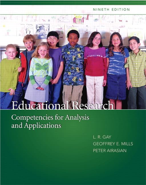 Educational Research: Competencies for Analysis and Applications,New