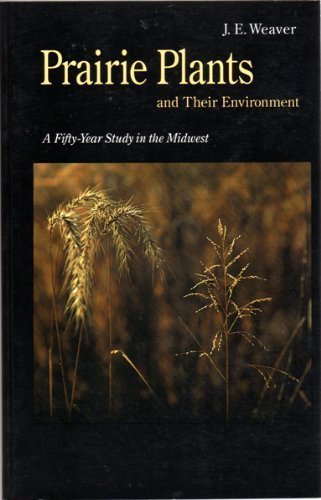 Prairie Plants and Their Environment: A FiftyYear Study in the Midwest,Used