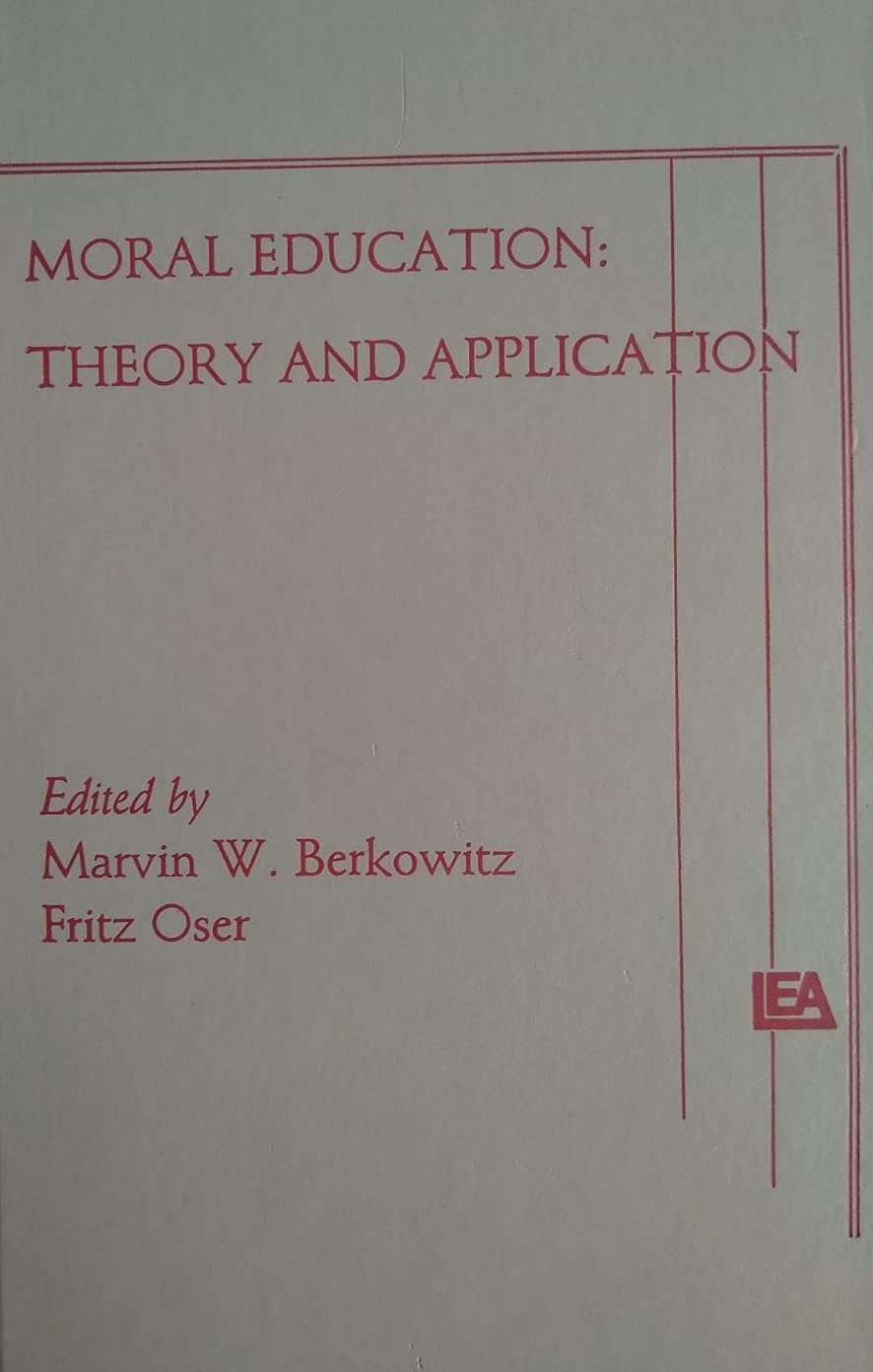 Moral Education: Theory and Application,Used
