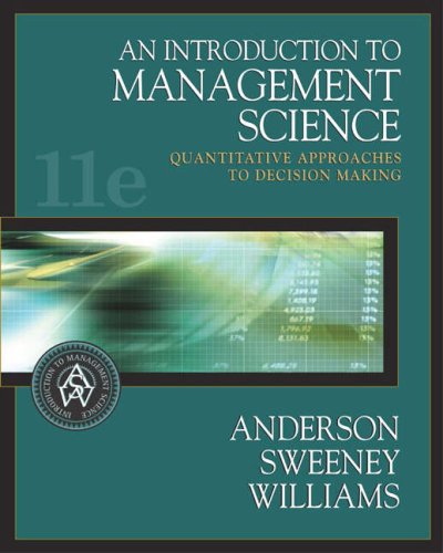 An Introduction To Management Science: Quantitative Approaches To Decision Making (With Cdrom And Infotrac),New
