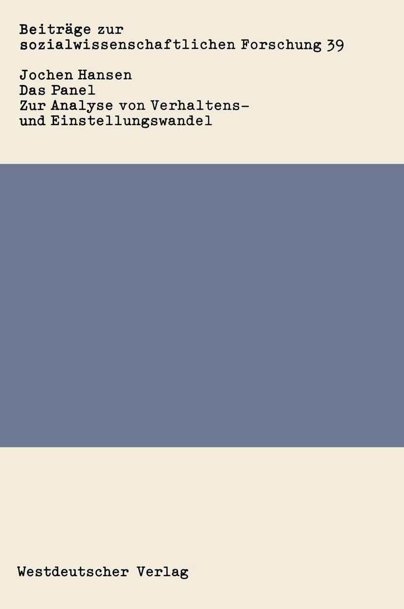Das Panel: Zur Analyse von Verhaltens und Einstellungswandel (Beitrge zur sozialwissenschaftlichen Forschung, 39) (German Editi,Used