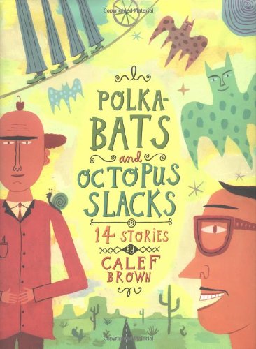 Polkabats and Octopus Slacks: 14 Stories,Used