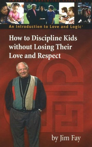 How to Discipline Kids Without Losing Their Love and Respect: An Introduction to Love and Logic,Used