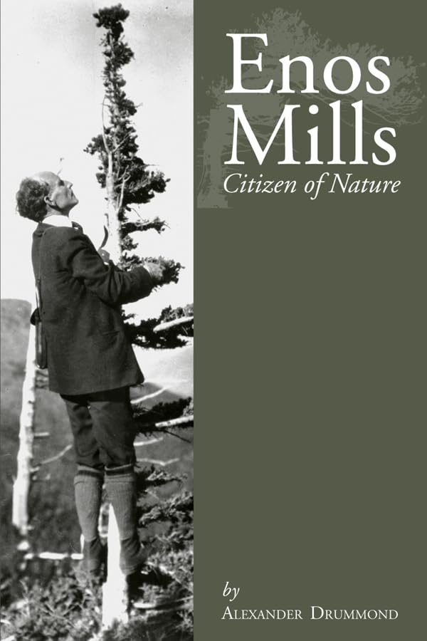 Enos Mills: Citizen Of Nature,New