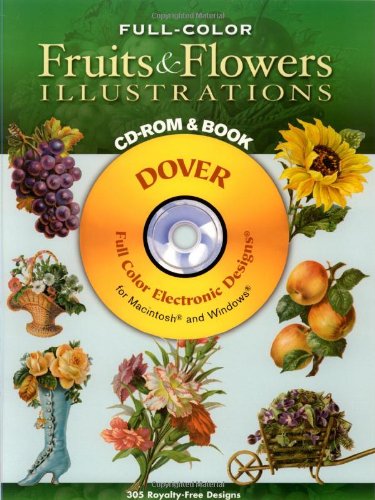 FullColor Fruits and Flowers Illustrations CDROM and Book (Dover Electronic Clip Art),Used