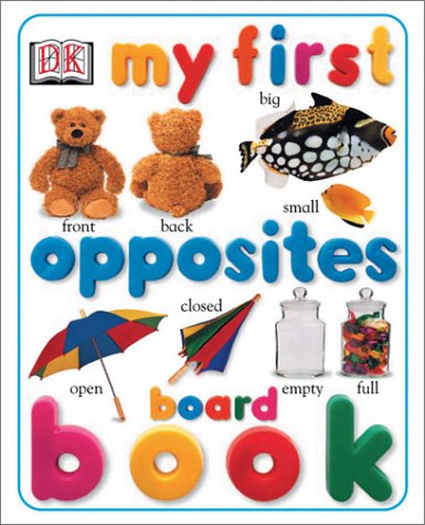 My First Opposites Board Book (My First series),Used