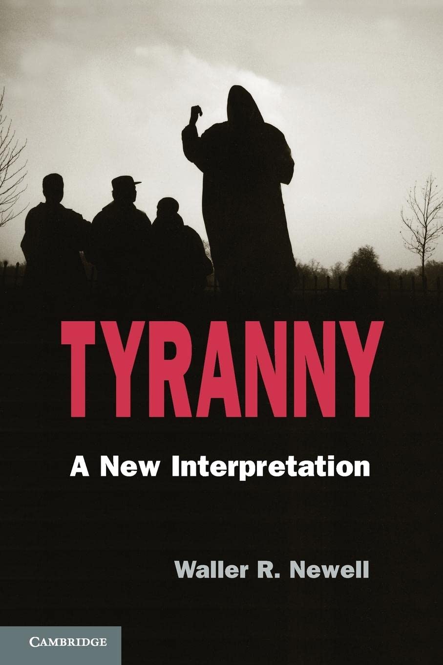 Tyranny: A New Interpretation,Used