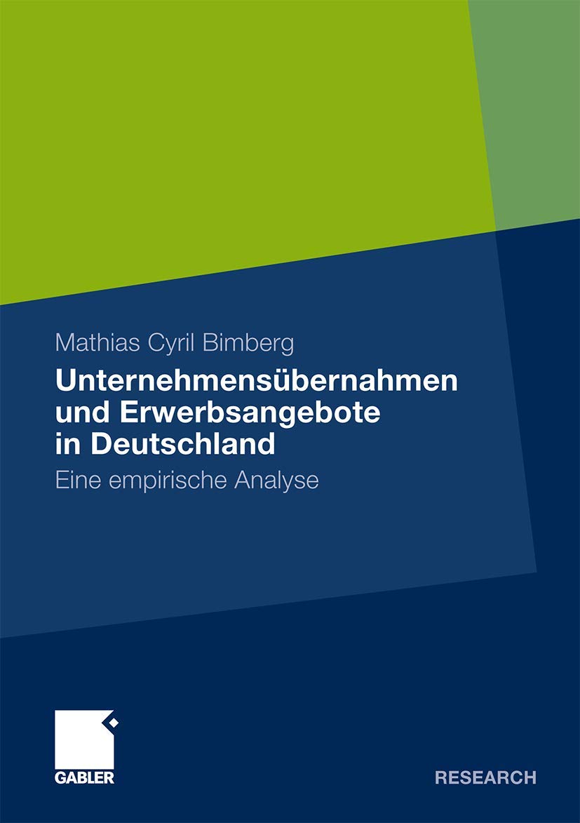 Unternehmensbernahmen und Erwerbsangebote in Deutschland: Eine empirische Analyse (German Edition),Used