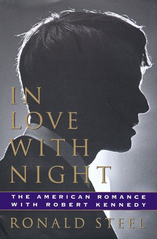 In Love With Night: The American Romance With Robert Kennedy,New