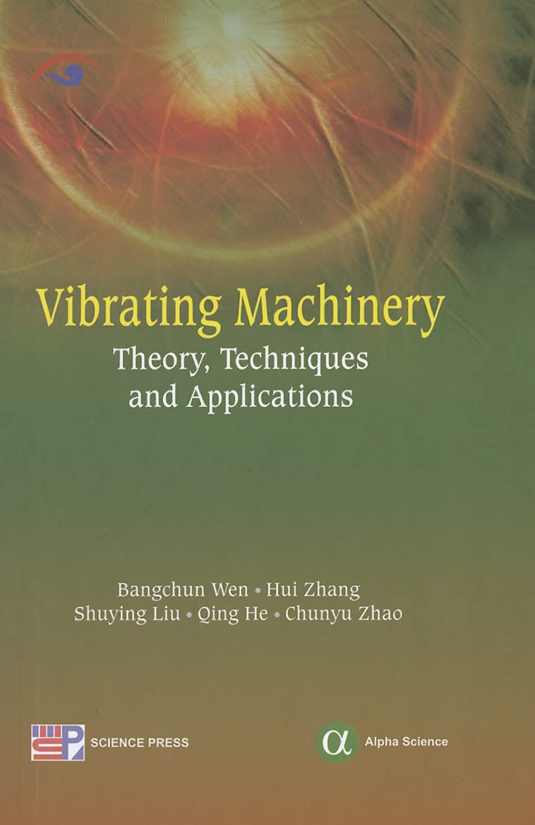 Vibrating Machinery: Theory, Techniques And Applications,Used