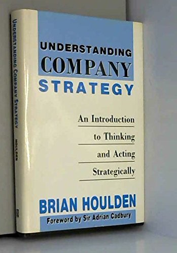 Understanding Company Strategy: An Introduction to Thinking and Acting Strategically,Used