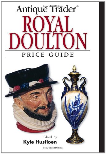 Antique Trader Royal Doulton Price Guide,New