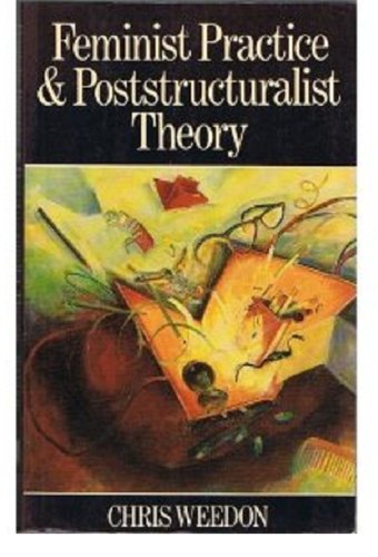 Feminist Practice and Poststructuralist Theory,Used