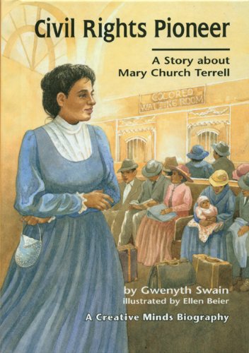 Civil Rights Pioneer: A Story About Mary Church Terrell (Creative Minds Biography),Used