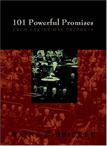 101 Powerful Promises From Latterday Prophets,Used