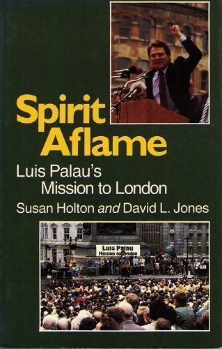 Spirit aflame: Luis Palau's mission to London,Used