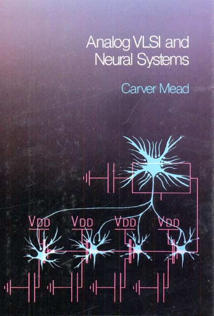 Analog Vlsi And Neural Systems,New