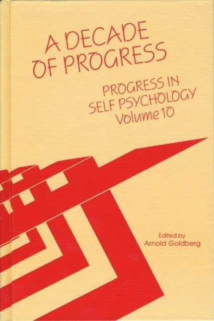 A Progress in Self Psychology, V. 10: A Decade of Progress,Used