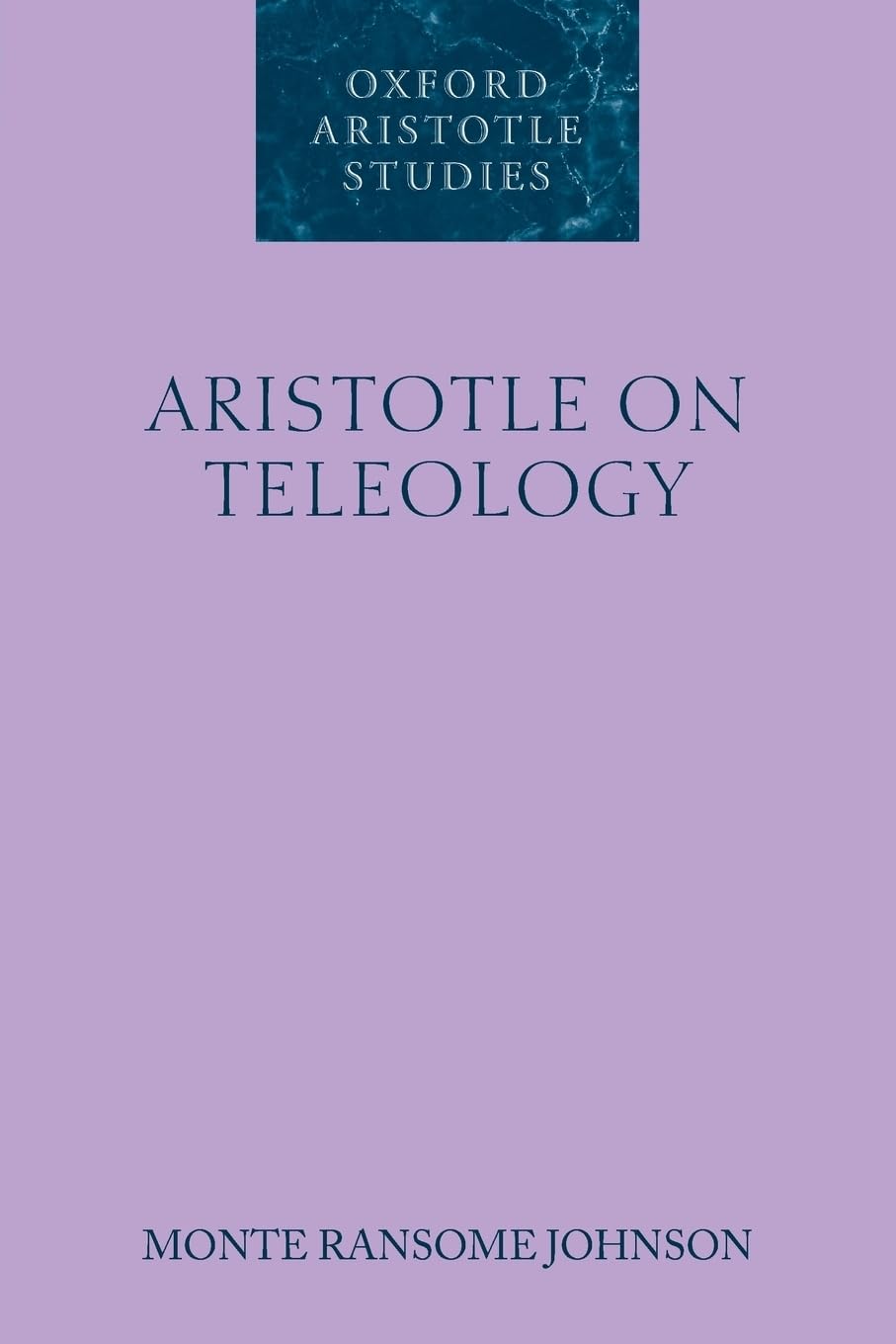 Aristotle On Teleology (Oxford Aristotle Studies Series)