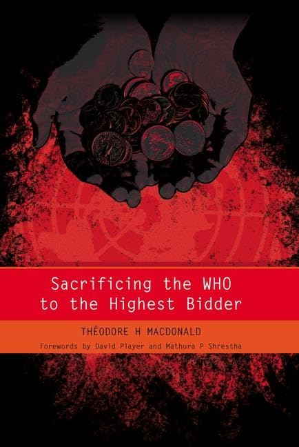 Sacrificing the WHO to the Highest Bidder,Used
