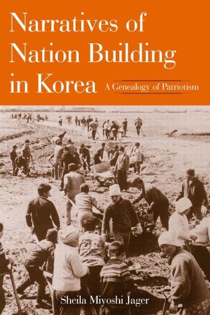 Narratives Of Nationbuilding In Korea
