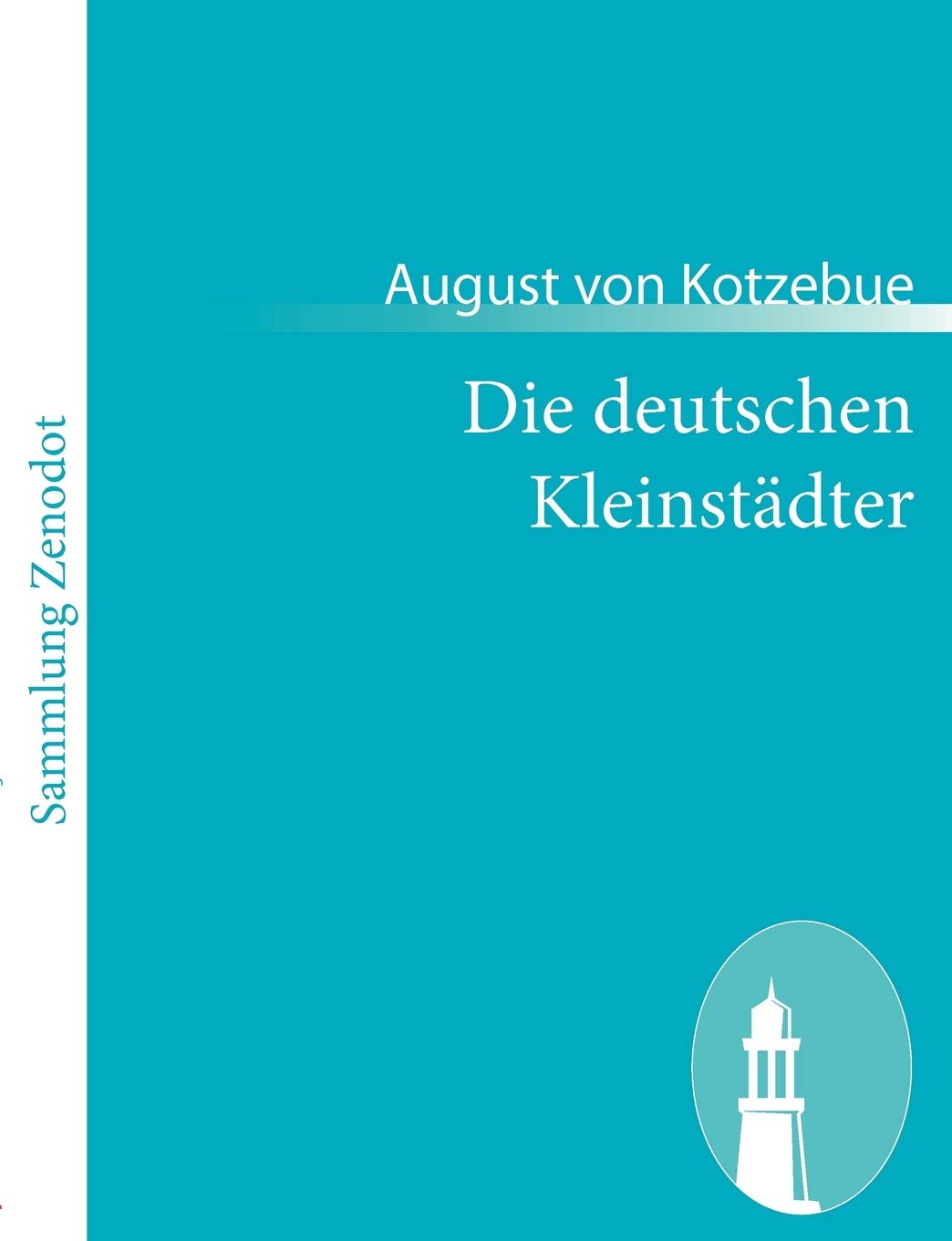 Die deutschen Kleinstdter: Ein Lustspiel in vier Akten (German Edition),Used