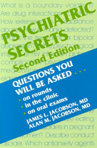 Psychiatric Secrets: Questions You Will Be Asked: On Rounds, in the Clinics, on Oral Exams, 2nd Edition (Secret Series),Used