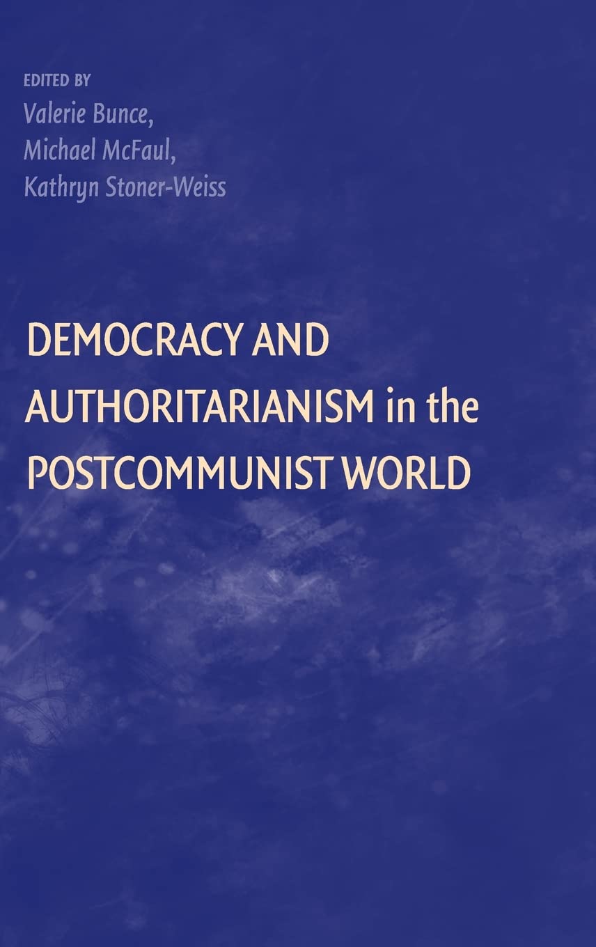 Democracy and Authoritarianism in the Postcommunist World,Used