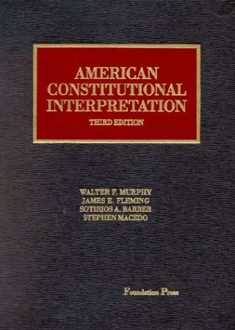 American Constitutional Interpretation (University Casebook),Used