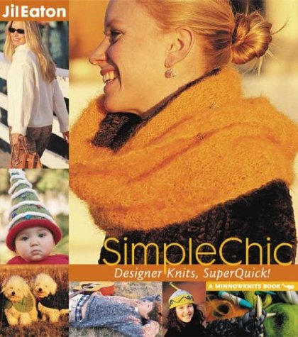 SimpleChic: Designer Knits, SuperQuick! (Minnowknits Books),Used