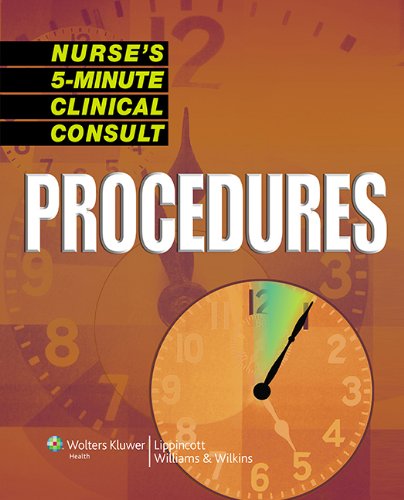 Nurse's 5Minute Clinical Consult: Procedures (LWW, Nurse's 5Minute Clinical Consult: Procedures),Used