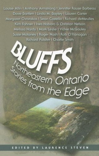 Bluffs: Northeastern Ontario Stories from the Edge,Used